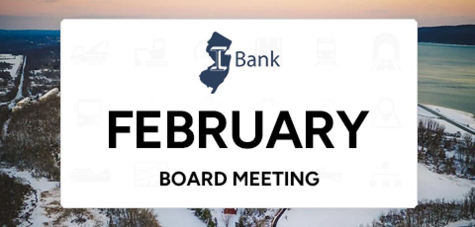NJ I-Bank February Board Meeting