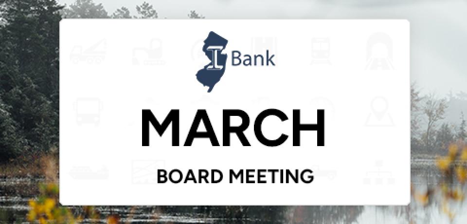 NJ I-Bank March Board Meeting