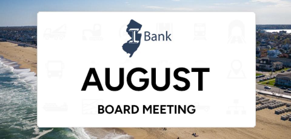 NJ I-Bank August Board Meeting