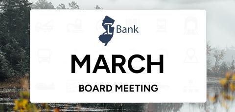 NJ I-Bank March Board Meeting