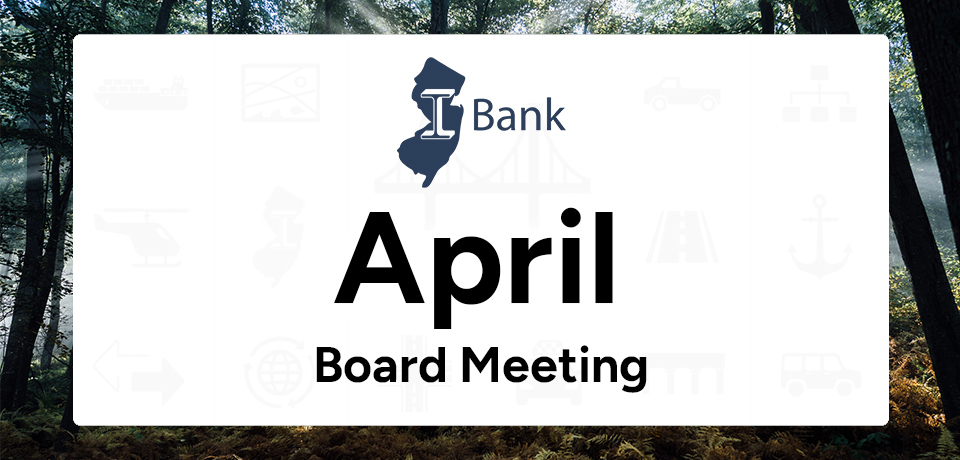 NJ I-Bank April Board Meeting
