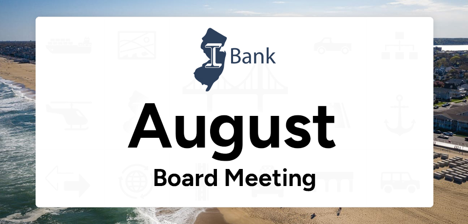 NJ I-Bank August Board Meeting
