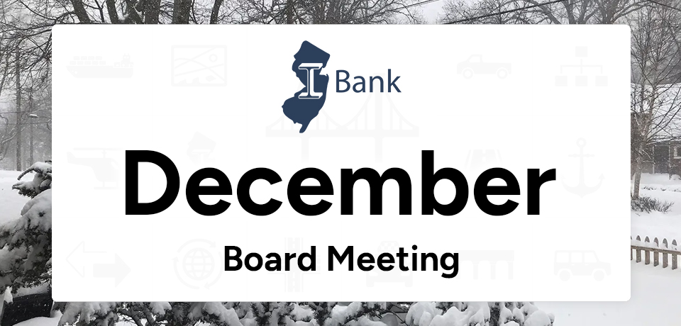 NJ I-Bank December Board Meeting
