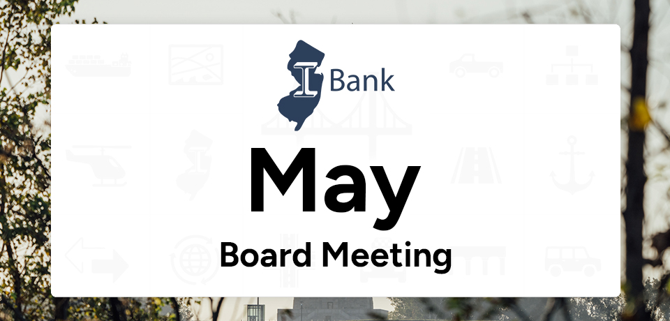 NJ I-Bank May Board Meeting
